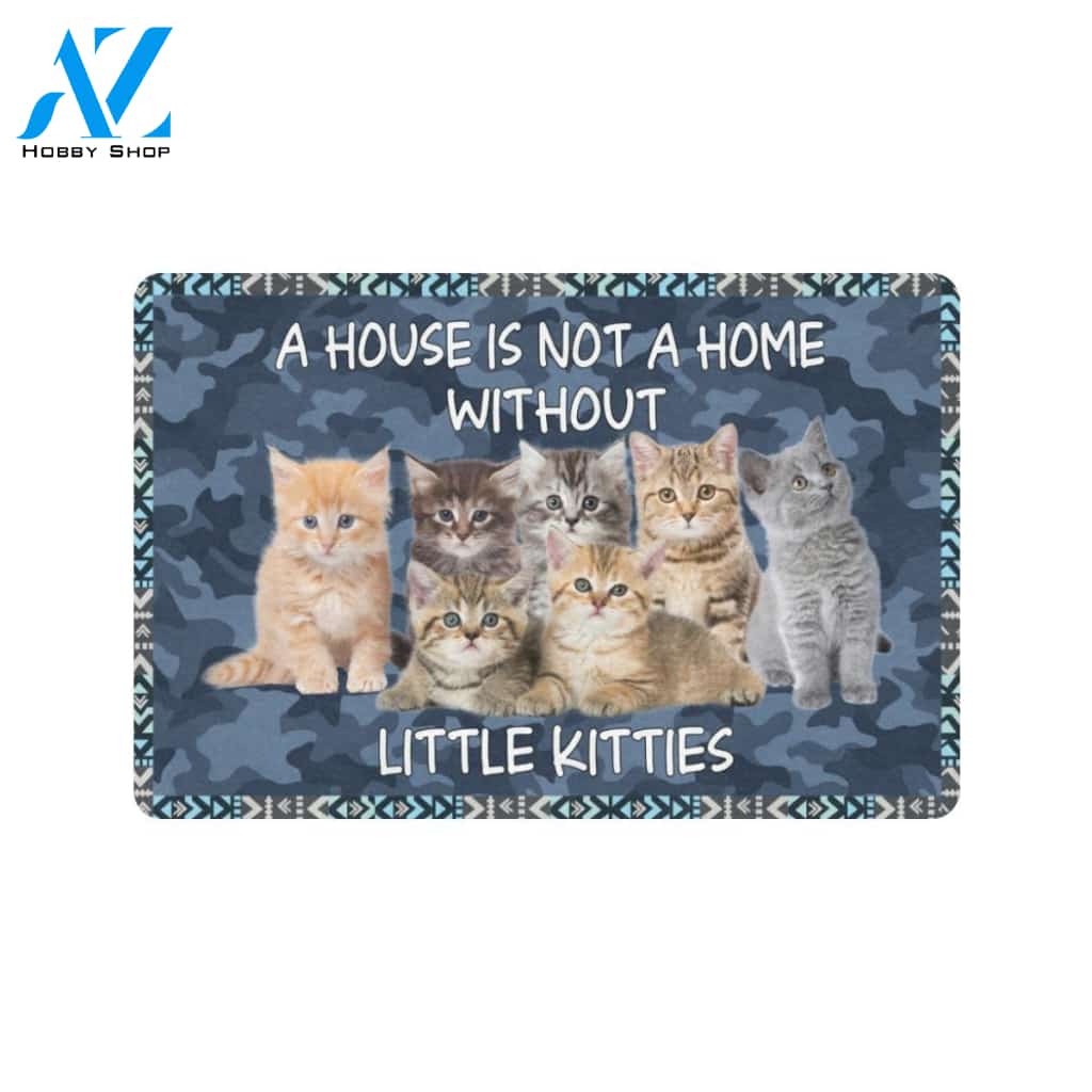 Little Kittens A House Is Not A Home Doormat Indoor And Outdoor Mat Entrance Rug Sweet Home Decor Housewarming Gift Gift For Friend Family Stem Feminist