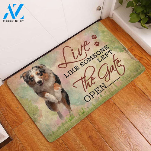 Live Like Someone Left The Gate Open Australian Shepherd Doormat Indoor And Outdoor Doormat Gift For Australian Shepherd Lovers Home Decor Warm House Gift Welcome Mat