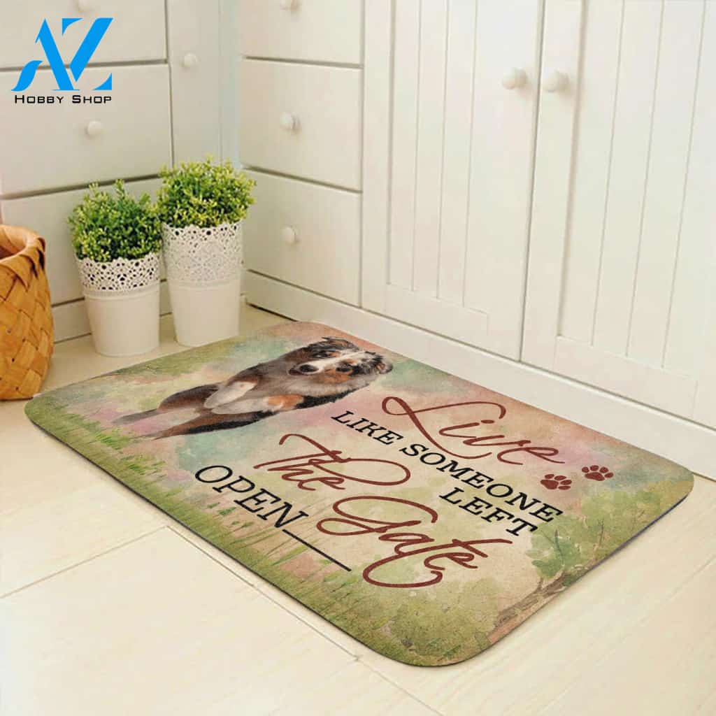 Live Like Someone Left The Gate Open Australian Shepherd Doormat | Welcome Mat | House Warming Gift