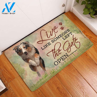 Live Like Someone Left The Gate Open Australian Shepherd Doormat | Welcome Mat | House Warming Gift