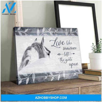 Live Like Someone Left The Gate Open, Beautiful Horse Canvas Wall Art