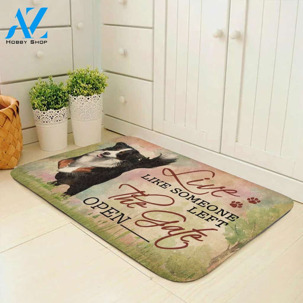 Live Like Someone Left The Gate Open Bernese Mountain Dog Doormat Welcome Mat House Warming Gift Home Decor Gift for Dog Lovers Funny Doormat Gift Idea