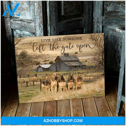Live Like Someone Left The Gate Open Bloodhounds Canvas Wall Art Decor