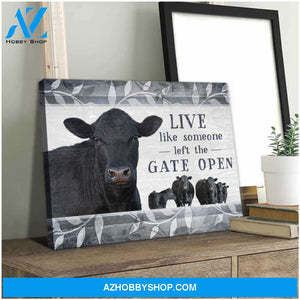 Live Like Someone Left The Gate Open Angus Cow Canvas Wall Art, Wall Decor Visual Art