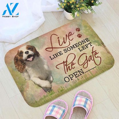 Live Like Someone Left The Gate Open Cavalier King Charles Spaniel Doormat | Welcome Mat | House Warming Gift