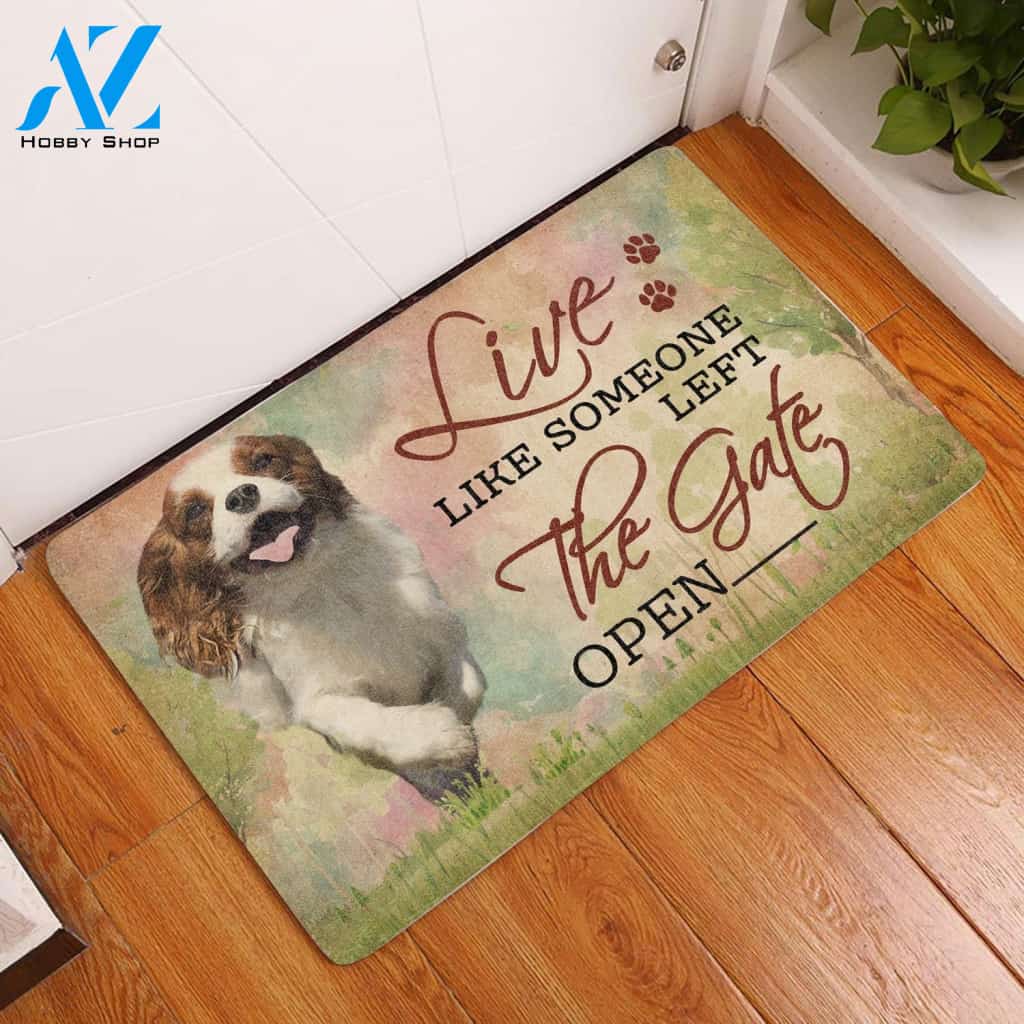 Live Like Someone Left The Gate Open Cavalier King Charles Spaniel Doormat | Welcome Mat | House Warming Gift