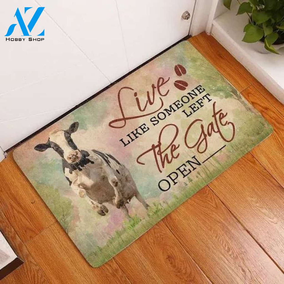 Live Like Someone Left The Gate Open Cow Doormat