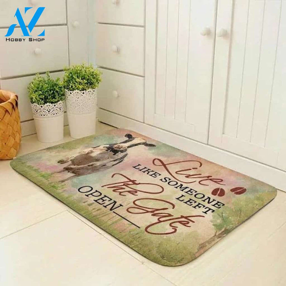 Live Like Someone Left The Gate Open Cow Doormat