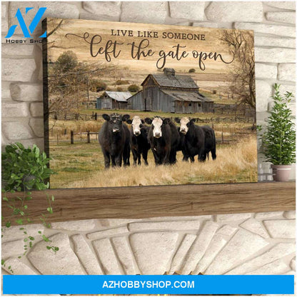 Live Like Someone Left The Gate Open Cows Canvas Wall Art Decor