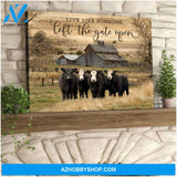 Live Like Someone Left The Gate Open Cows Canvas Wall Art Decor