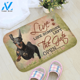 Live Like Someone Left The Gate Open Dachshund Doormat