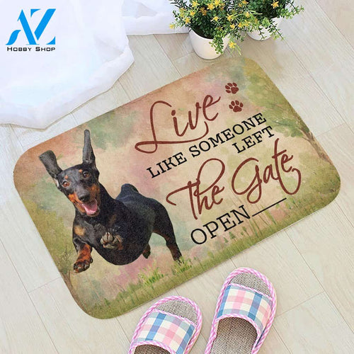 Live Like Someone Left The Gate Open Dachshund Doormat | Welcome Mat | House Warming Gift