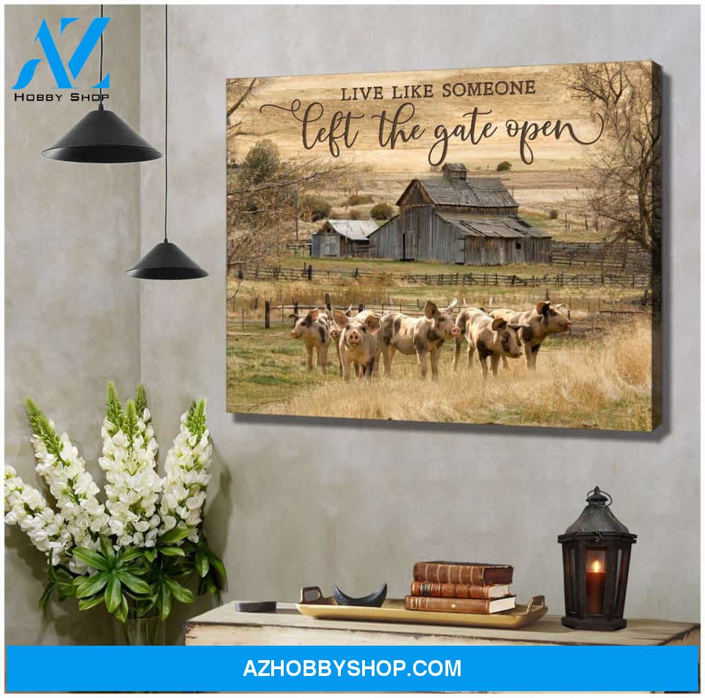Live Like Someone Left The Gate Open Farm Pig Canvas Wall Art Decor