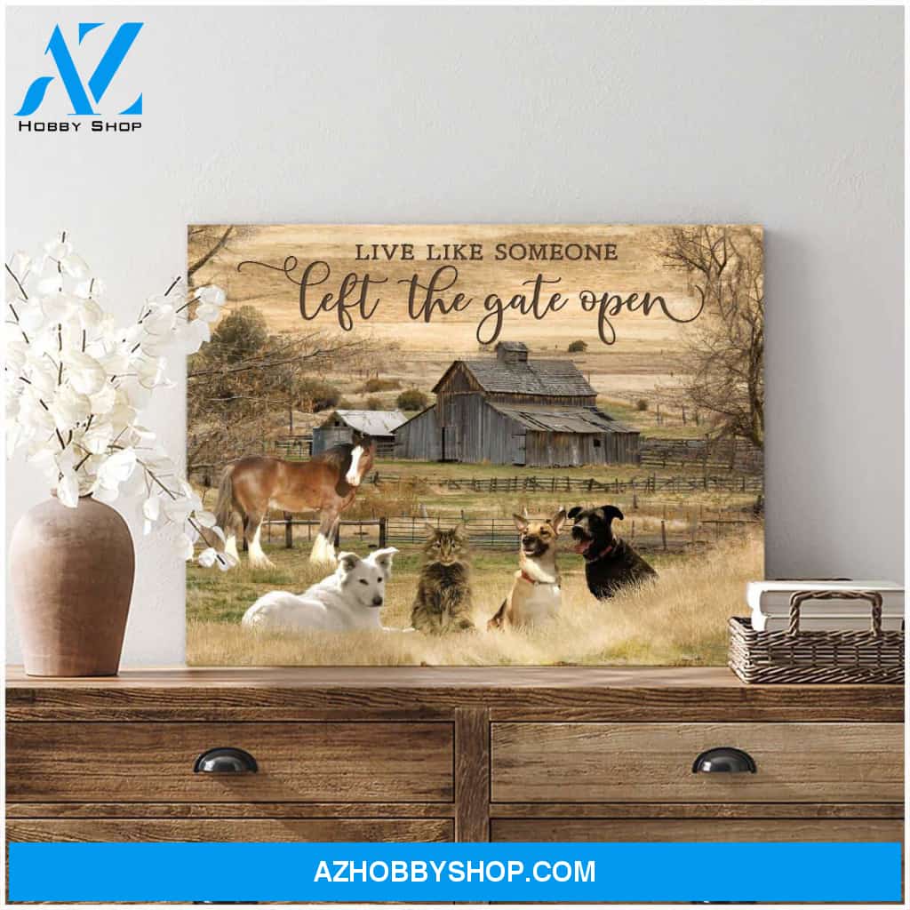 Live Like Someone Left The Gate Open Friends Canvas Wall Art Decor
