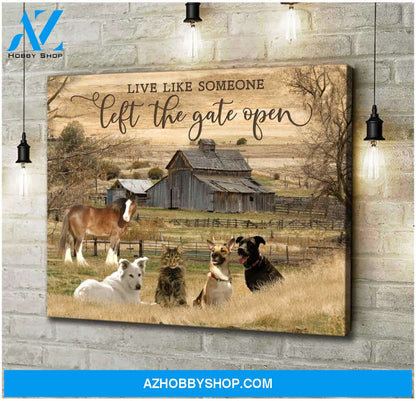 Live Like Someone Left The Gate Open Friends Canvas Wall Art Decor