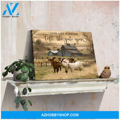 Live Like Someone Left The Gate Open Goat Canvas Wall Art Decor