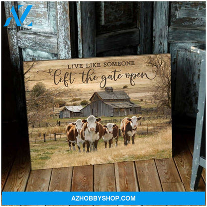 Live Like Someone Left The Gate Open Hereford Cows Canvas Wall Art Decor