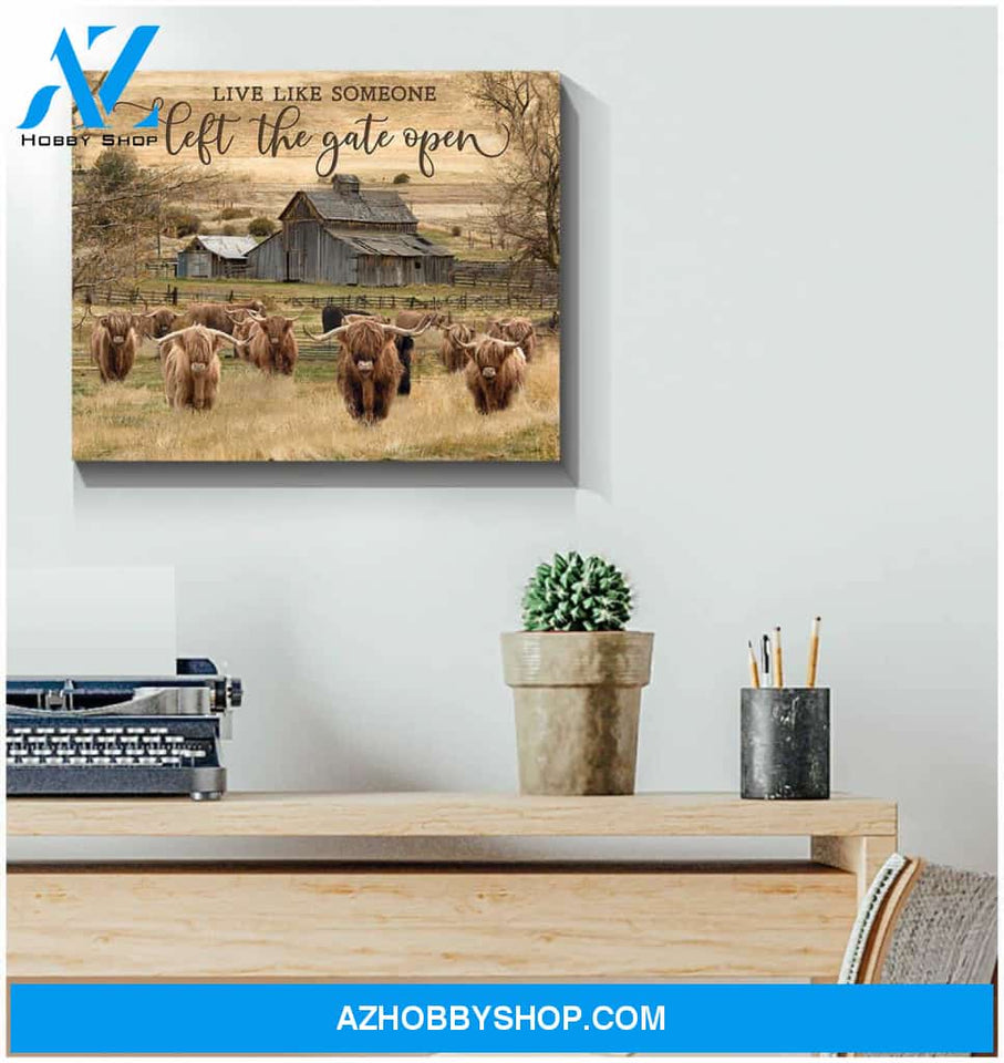Live Like Someone Left The Gate Open Highland Cattle Canvas Wall Art Decor