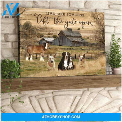 Live Like Someone Left The Gate Open Picture Canvas Wall Art Decor