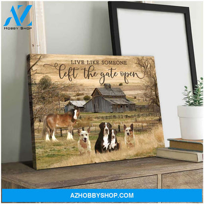 Live Like Someone Left The Gate Open Picture Canvas Wall Art Decor
