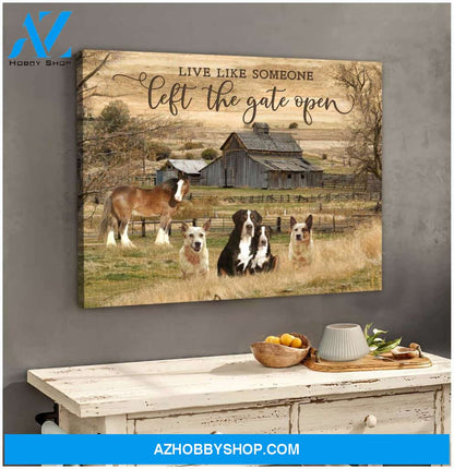 Live Like Someone Left The Gate Open Picture Canvas Wall Art Decor