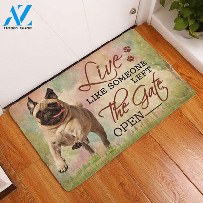 Live Like Someone Left The Gate Open Pug Doormat - Welcome Mat - Home Decor