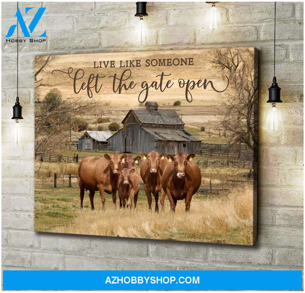 Live Like Someone Left The Gate Open Red Angus Cows Canvas Wall Art Decor