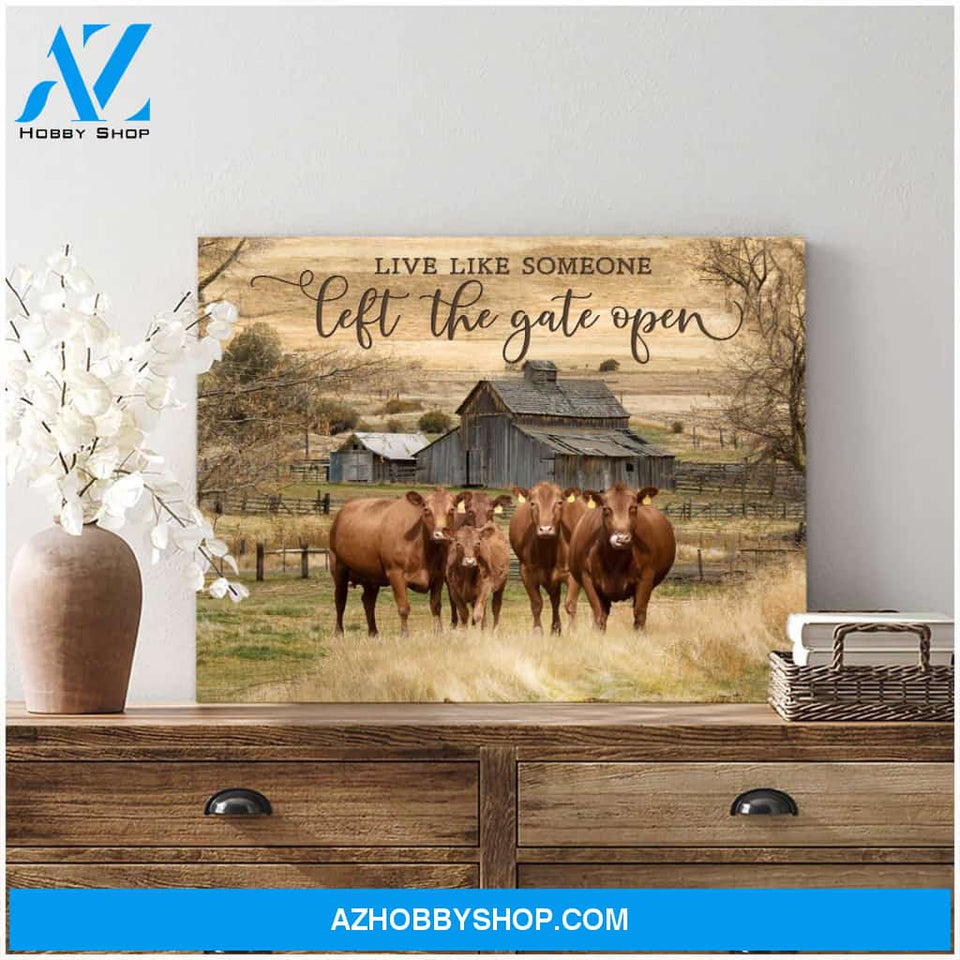 Live Like Someone Left The Gate Open Red Angus Cows Canvas Wall Art Decor