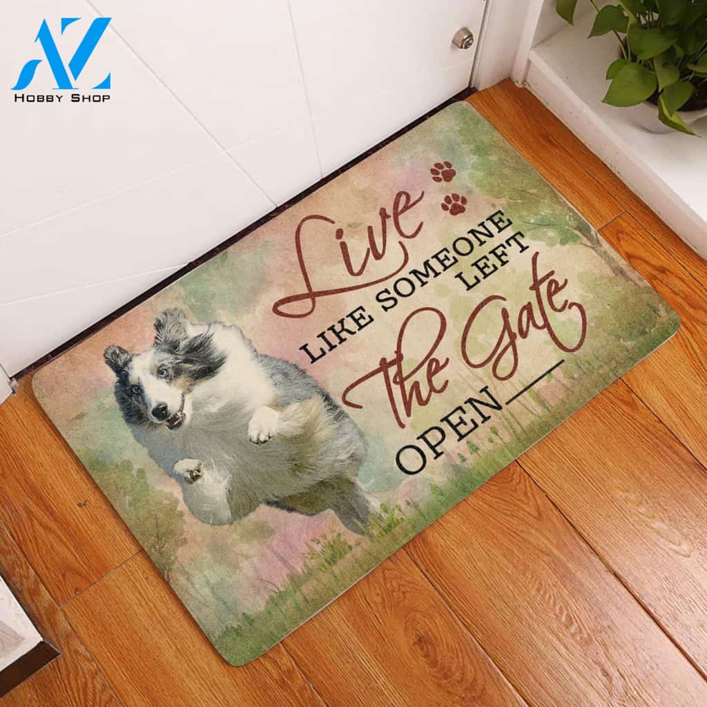 Live Like Someone Left The Gate Open Shetland Sheepdog Doormat Welcome Mat House Warming Gift Home Decor Gift for Dog Lovers Funny Doormat Gift Idea
