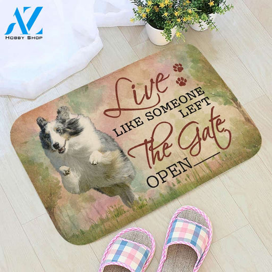 Live Like Someone Left The Gate Open Shetland Sheepdog Doormat Welcome Mat House Warming Gift Home Decor Gift for Dog Lovers Funny Doormat Gift Idea
