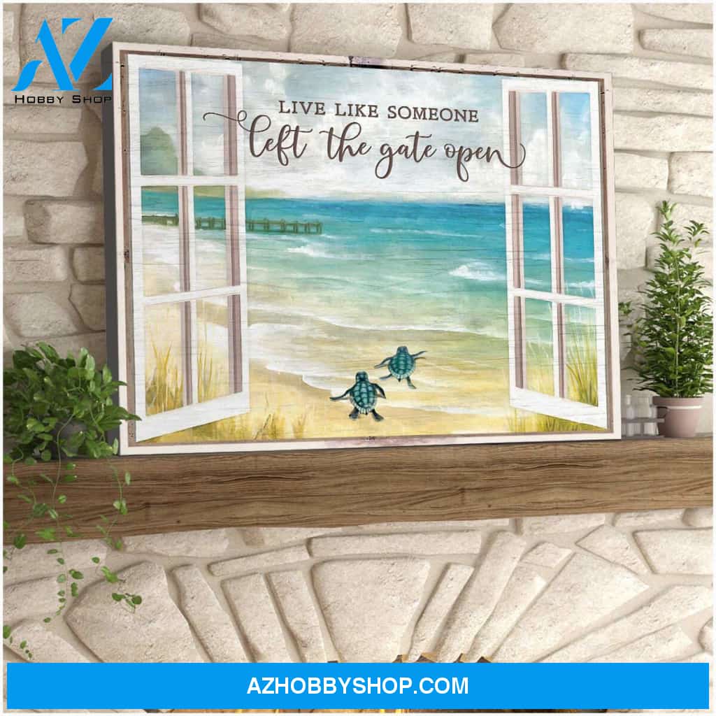 Live Like Someone Left The Gate Open Turtle Beach House Beach Canvas Wall Art Coastal Decor