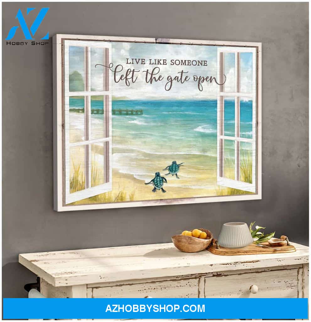 Live Like Someone Left The Gate Open Turtle Beach House Beach Canvas Wall Art Coastal Decor