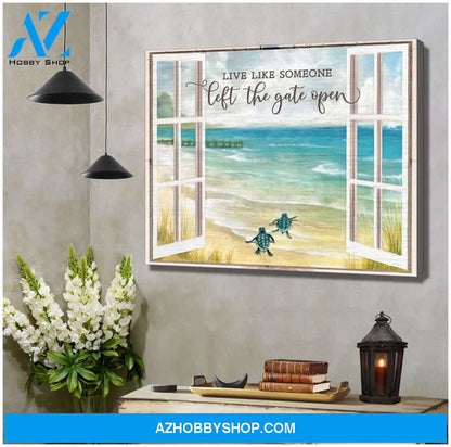 Live Like Someone Left The Gate Open Turtle Beach House Beach Canvas Wall Art Coastal Decor