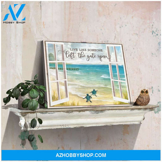 Live Like Someone Left The Gate Open Turtle Beach House Beach Canvas Wall Art Coastal Decor