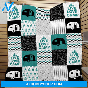 Live Love Camp Quilt Blanket - Gift Idea For The Whole Family, Camping Lovers