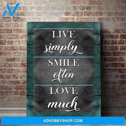 Live Simply Smile Often Love Much