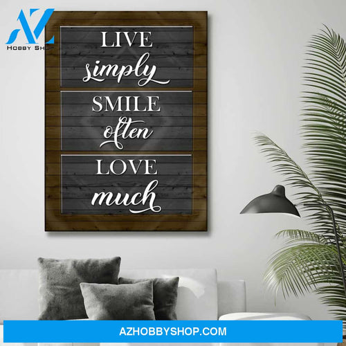 Live Simply Smile Often Love Much V2