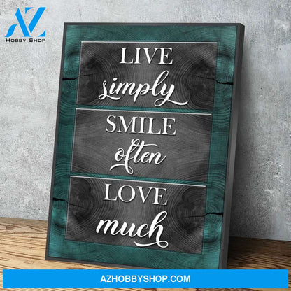 Live Simply Smile Often Love Much