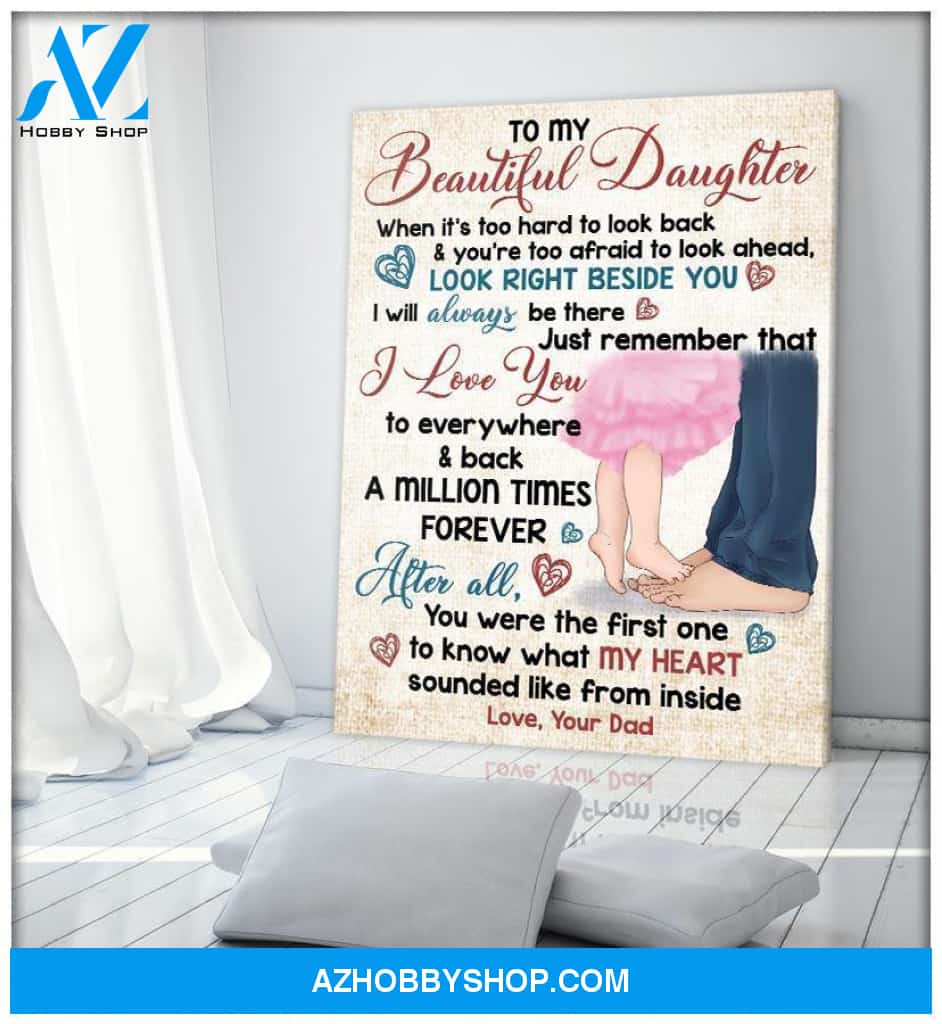 Look Right Beside You Dad To Daughter Family Wall Art Canvas
