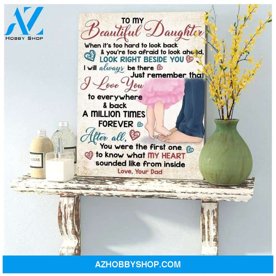 Look Right Beside You Dad To Daughter Family Wall Art Canvas