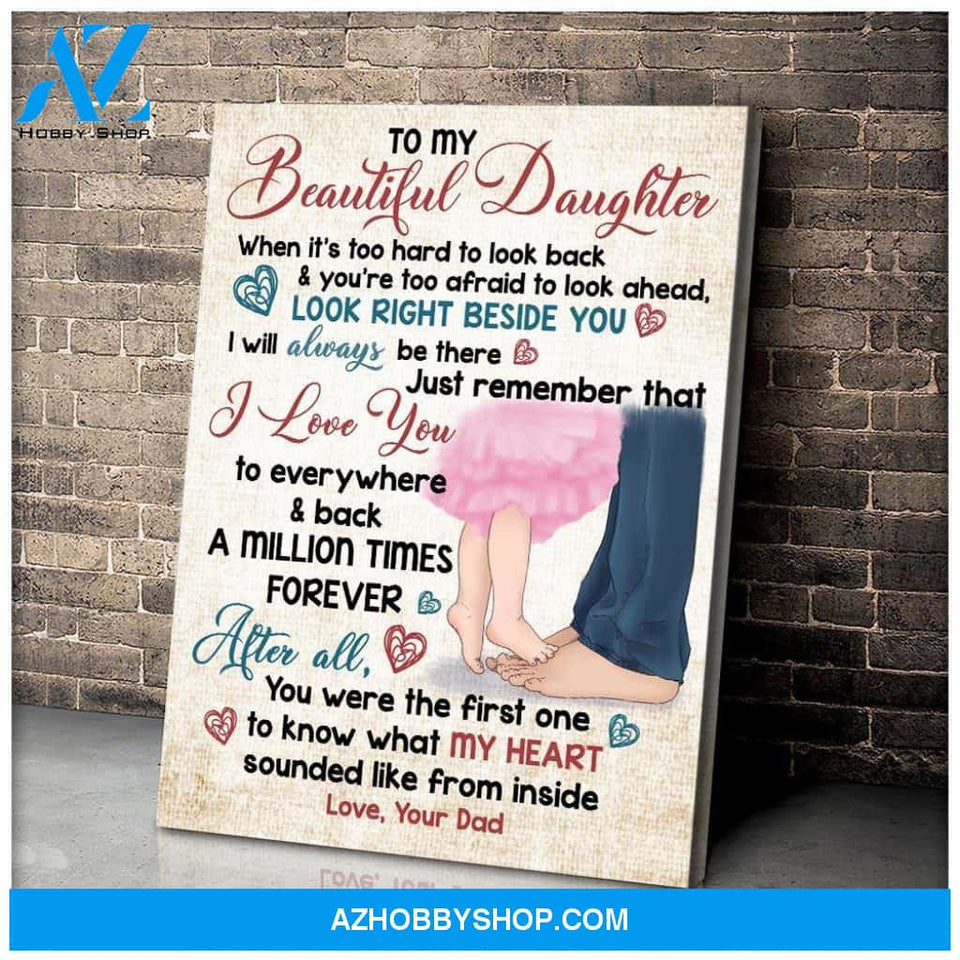 Look Right Beside You Dad To Daughter Family Wall Art Canvas