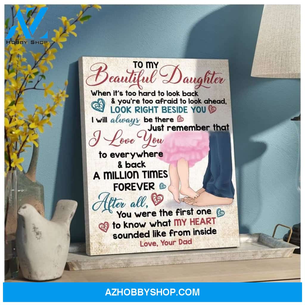 Look Right Beside You Dad To Daughter Family Wall Art Canvas