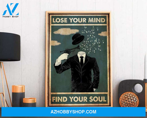 Lose Your Mind Find Your Soul Canvas And Poster, Wall Decor Visual Art 1