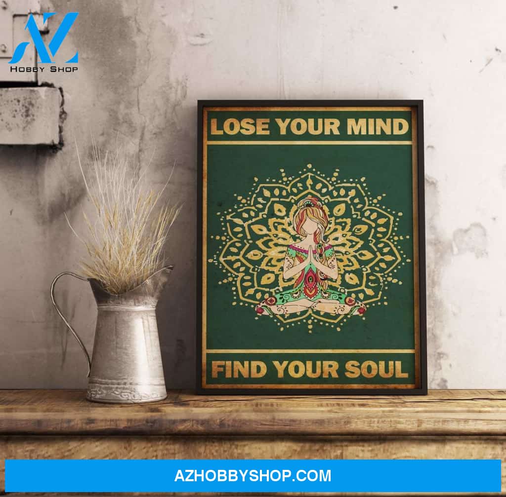 Lose Your Mind Find Your Soul Canvas And Poster, Wall Decor Visual Art