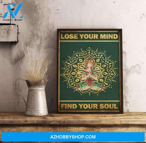 Lose Your Mind Find Your Soul Canvas And Poster, Wall Decor Visual Art
