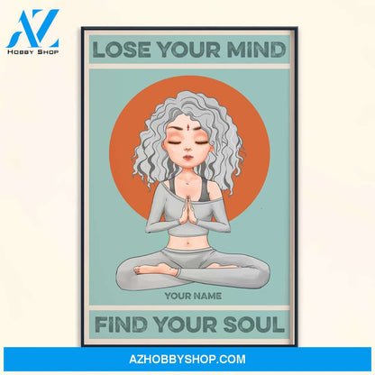 Lose Your Mind Find Your Soul - Personalized Poster/Canvas - Christmas Gift For Yoga Lovers