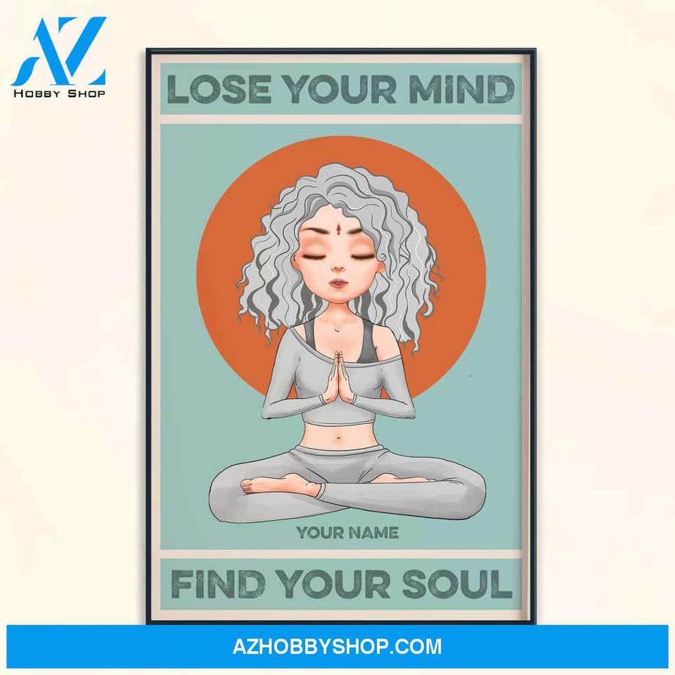 Lose Your Mind Find Your Soul - Personalized Poster/Canvas - Christmas Gift For Yoga Lovers