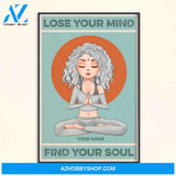 Lose Your Mind Find Your Soul - Personalized Poster/Canvas - Christmas Gift For Yoga Lovers