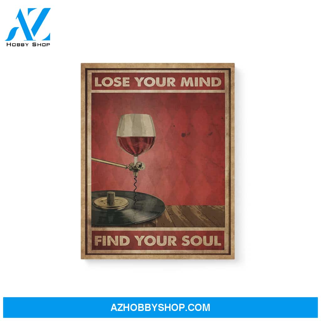 Lose your mind find your soul with wine and vinyl - Matte Canvas (1.25"), gift for wine lover, gift for vinyl lover, gift for classic music lover
