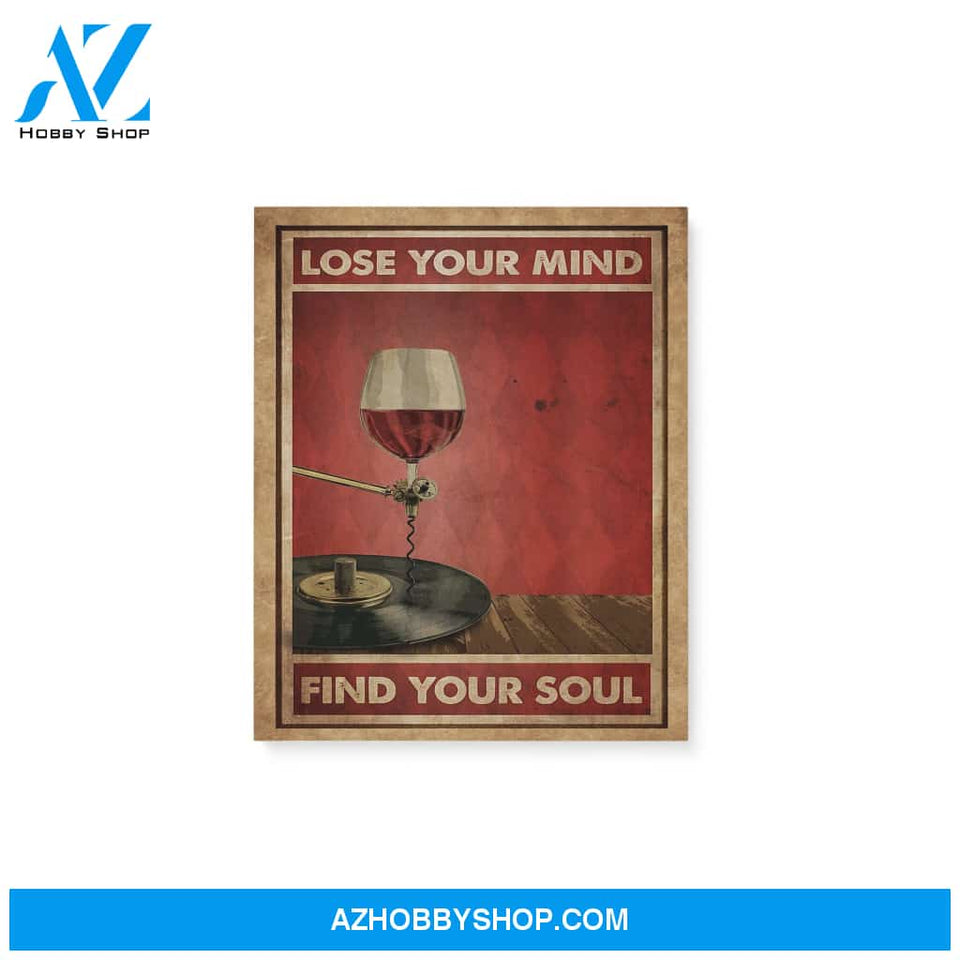 Lose your mind find your soul with wine and vinyl - Matte Canvas (1.25"), gift for wine lover, gift for vinyl lover, gift for classic music lover